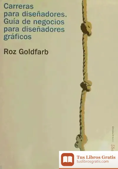 Descargar Carreras Del Diseño: La Guía De Negocios Para El Diseñador de María R.g.