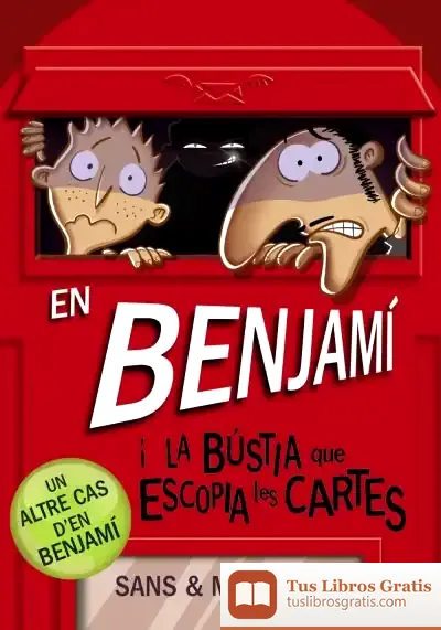 Descargar En Benjamí I La Bústia Que Escopia Les Cartes