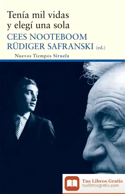 Descargar Tenía Mil Vidas Y Elegí Una Sola de Rüdiger Safranski