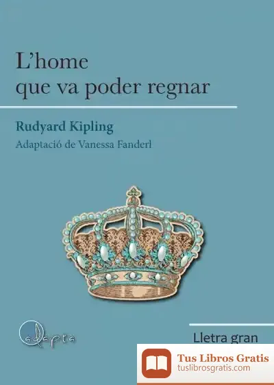 Descargar Home Que Va Poder Regnar, L' - Lg de Rudyard Kipling