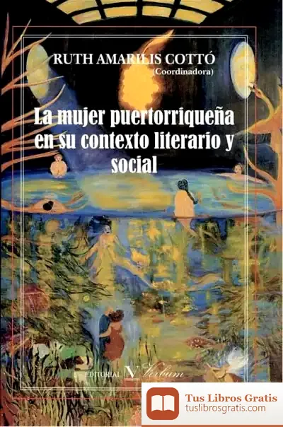 Descargar La Mujer Puertorriqueña En Su Contexto Literario Y Social