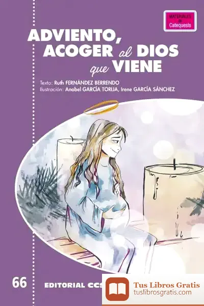 Descargar Adviento, Acoger Al Dios Que Viene de Ruth Fernández Berrendo