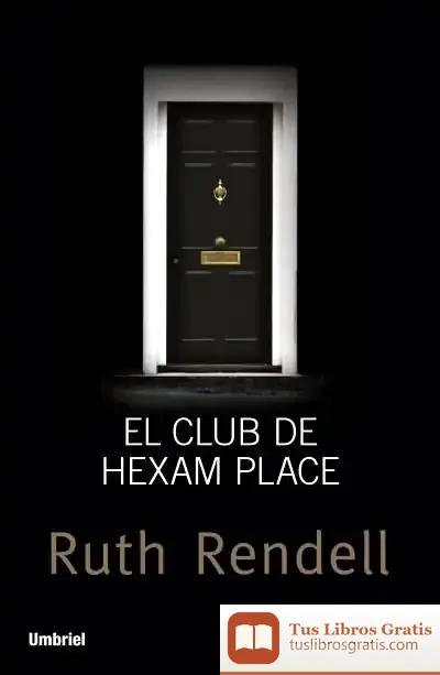 Descargar El Club De Hexam Place de Ruth Rendell