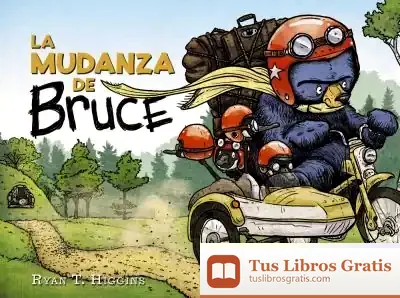 Descargar La Mudanza De Bruce de Ryan T. Higgins