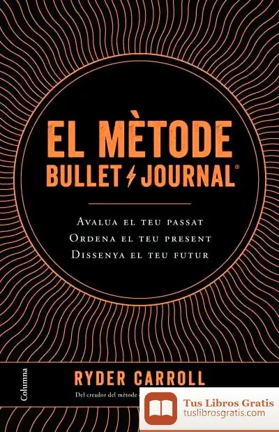 Descargar El Mètode Bullet Journal