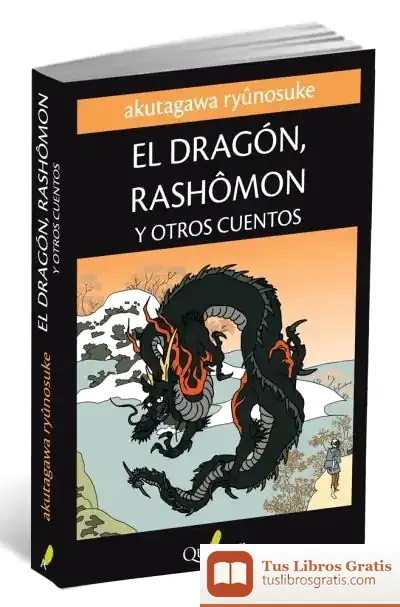 Descargar El Dragón, Rashomon Y Otros Cuentos de Ryunosuke Akutagawa