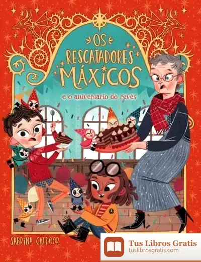 Descargar Os Rescatadores Máxicos 2. E O Aniversario Do Revés