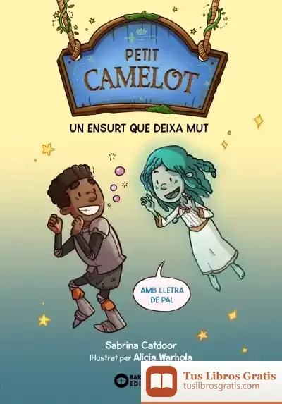 Descargar Petit Camelot: Un Ensurt Que Deixa Mut