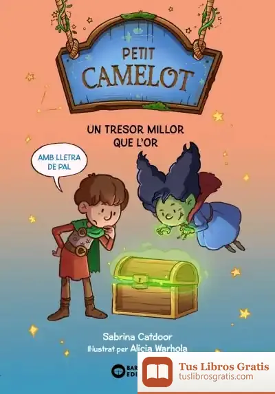 Descargar Petit Camelot. Un Tresor Millor Que L'Or