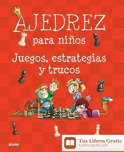 Descargar Ajedrez Para Niños: Juegos, Estrategias Y Trucos