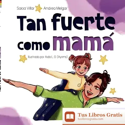 Descargar Tan Fuerte Como Mamá