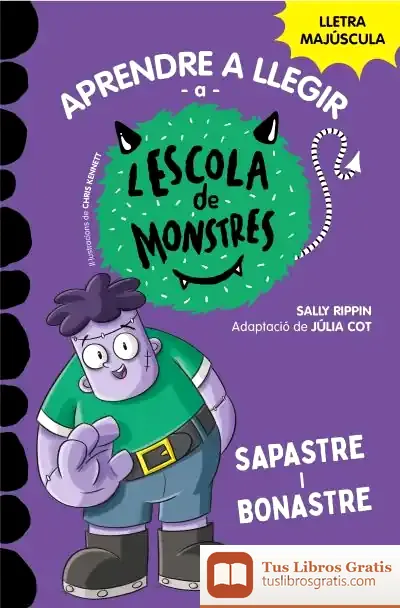 Descargar Aprendre A Llegir A L'Escola De Monstres 9 - Sapastre I Bonastre de Sally Rippin