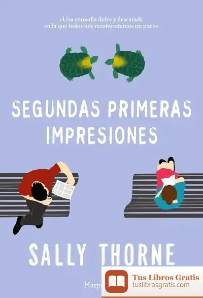Descargar Segundas Primeras Impresiones de Sally Thorne