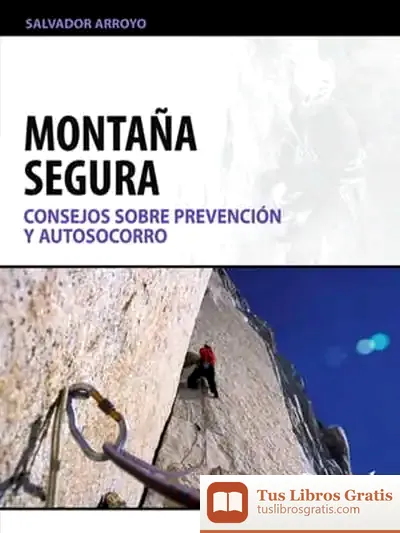 Descargar Montaña Segura: Consejos Sobre Prevención Y Autosocorro