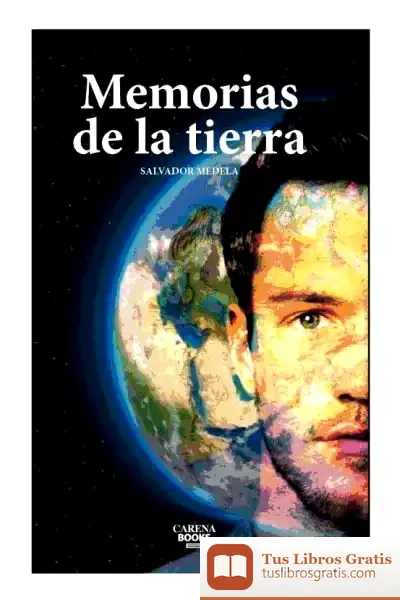 Descargar Memorias De La Tierra de Salvador Medela Pobo