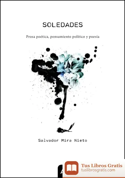Descargar Soledades: Prosa Poética, Pensamiento Político Y Poesía
