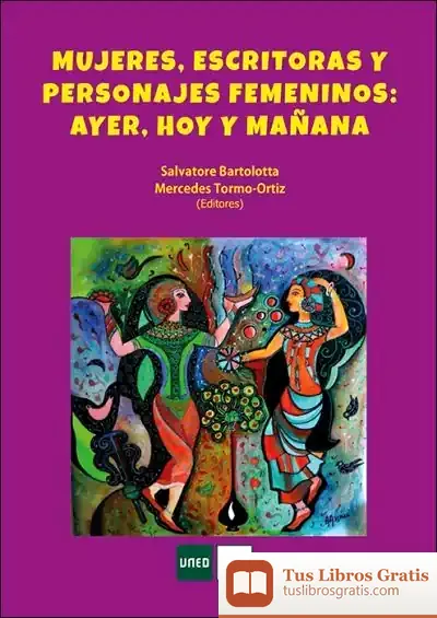 Descargar Mujeres, Escritoras Y Personajes Femeninos: Ayer, Hoy Y Mañana