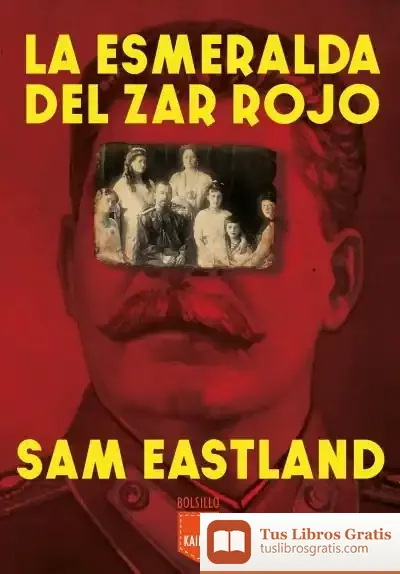 Descargar La Esmeralda Del Zar Rojo de Sam Eastland