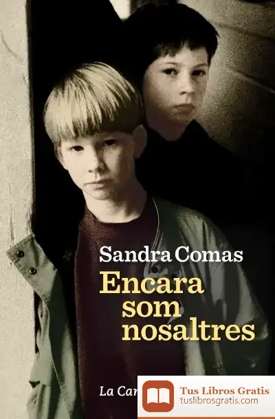 Descargar Encara Som Nosaltres de Sandra Comas Anglada