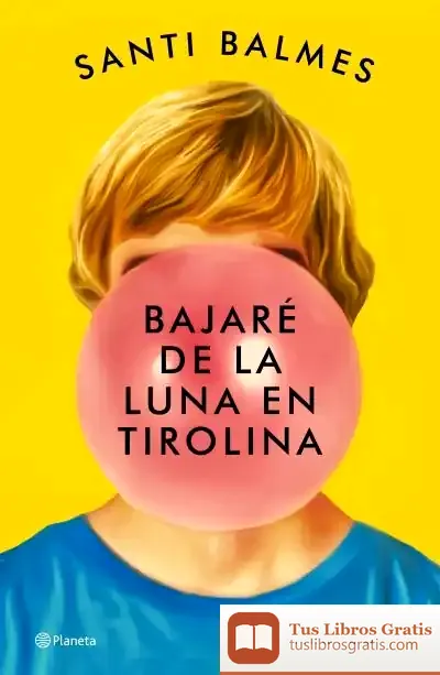 Descargar Bajaré De La Luna En Tirolina de Santi Balmes