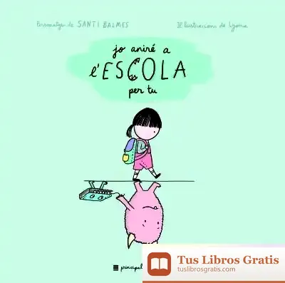 Descargar Jo Aniré A L'Escola Per Tu