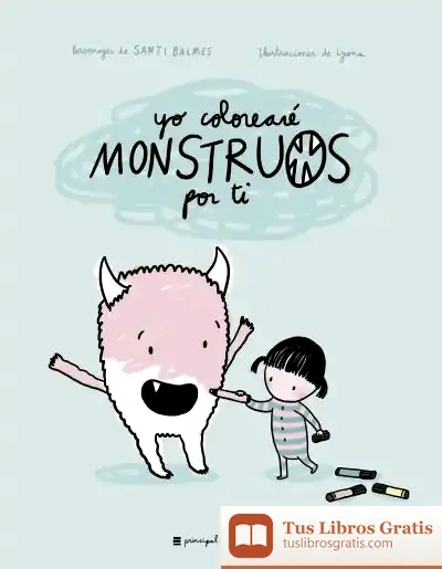 Descargar Yo Colorearé Monstruos Por Ti de Santi Balmes