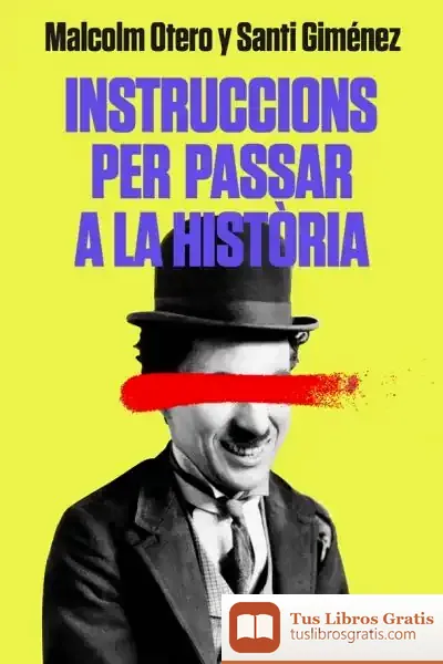 Descargar Instruccions Per Passar A La Història