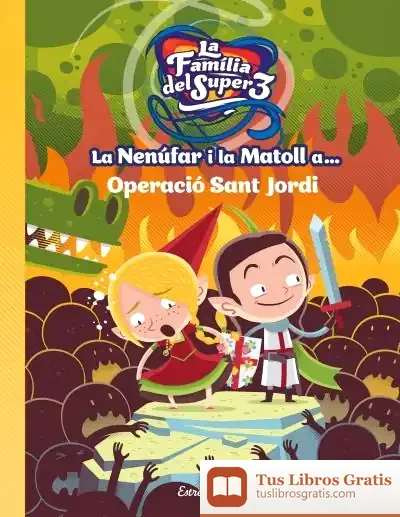 Descargar La Nenúfar I La Matoll A... Operació Sant Jordi