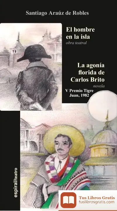 Descargar El Hombre De La Isla. La Agonía Florida De Carlos Brito