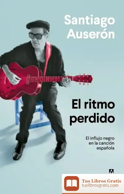 Descargar El Ritmo Perdido de Santiago Auserón