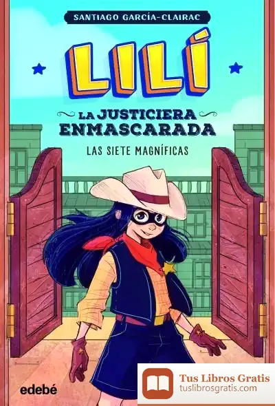 Descargar Lilí, La Justiciera Enmascarada: Las Siete Magníficas