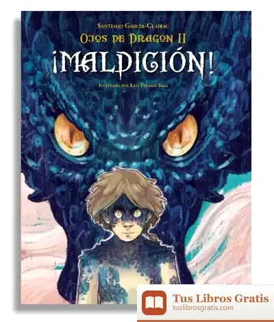 Descargar Ojos De Dragón Ii: ¡Maldición! de Santiago García-clairac