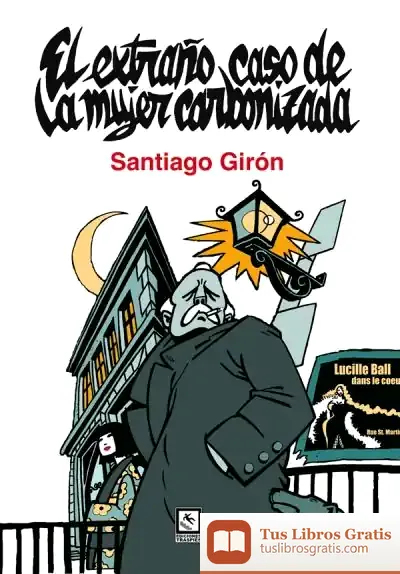 Descargar El Extraño Caso De La Mujer Carbonizada
