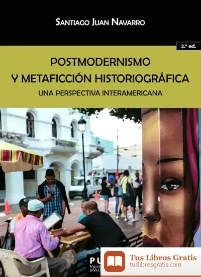 Descargar Postmodernismo Y Metaficción Historiográfica