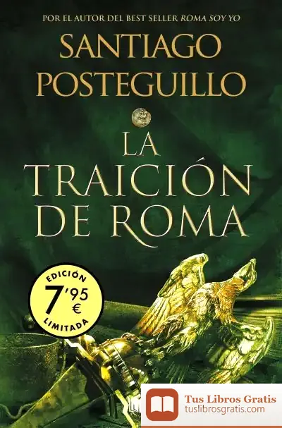 Descargar La Traición De Roma (Campaña Edición Limitada) (Trilogía Africanus 3) de Santiago Posteguillo