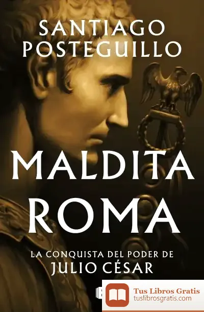 Descargar Maldita Roma (Serie Julio César 2)