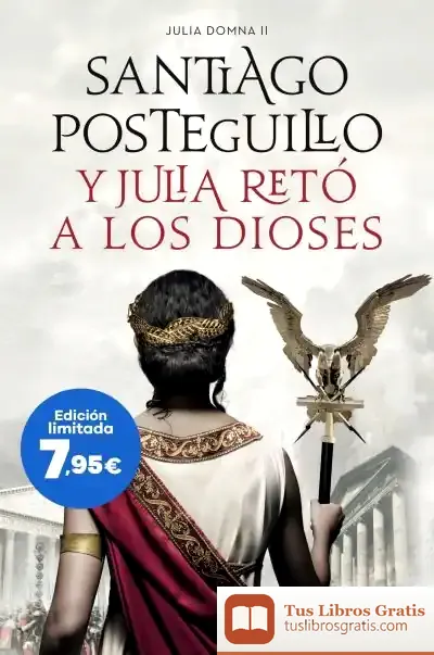 Descargar Y Julia Retó A Los Dioses (Julia Domna Ii)
