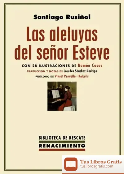 Descargar Las Aleluyas Del Señor Esteve de Santiago Rusiñol