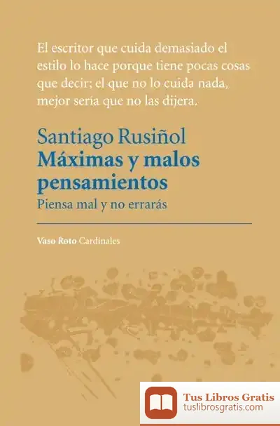 Descargar Máximas Y Malos Pensamientos de Santiago Rusiñol