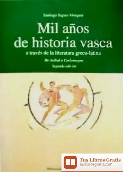 Descargar Mil Años De Historia Vasca A Través De La Literatura Greco-Latina