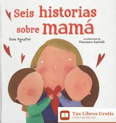 Descargar Seis Historias Sobre Mamá