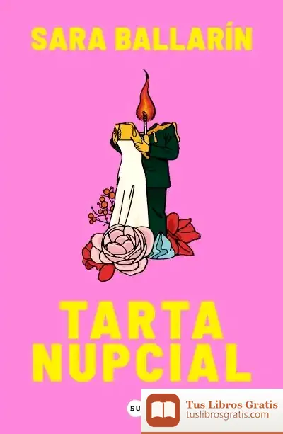 Descargar Tarta Nupcial de Sara Ballarín Bandrés