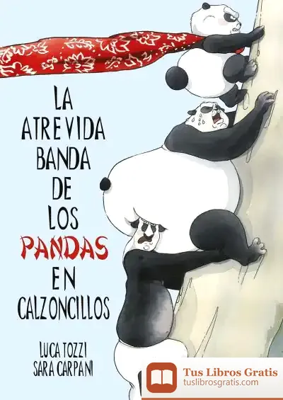 Descargar Atrevida Banda De Los Pandas En Calzoncillos, La de Sara Carpani