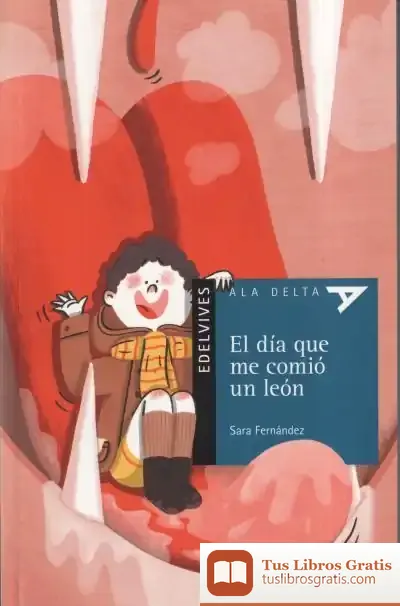 Descargar El Día Que Me Comió Un León
