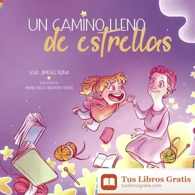 Descargar Un Camino Lleno De Estrellas de Sara Jiménez Reina