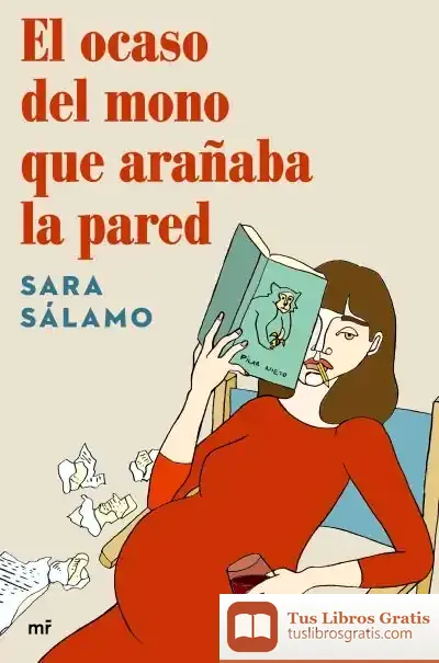 Descargar El Ocaso Del Mono Que Arañaba La Pared