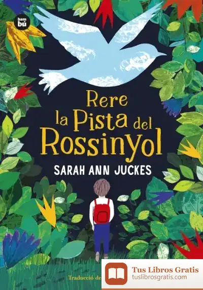 Descargar Rere La Pista Del Rossinyol de Sarah Ann Juckes