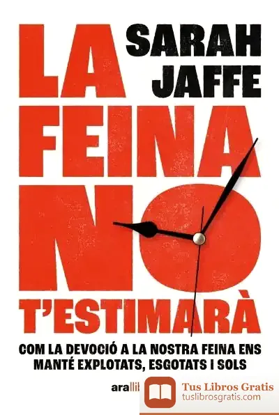 Descargar La Feina No T'Estimarà