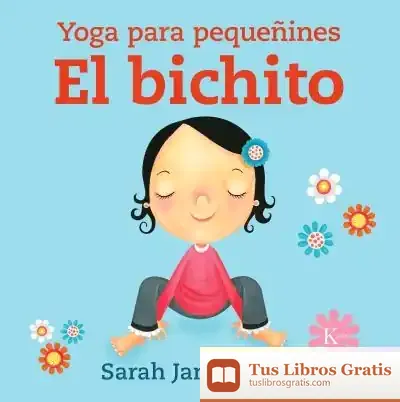 Descargar El Bichito: Yoga Para Pequeñines