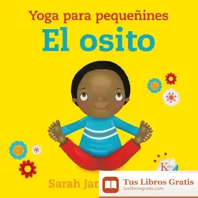 Descargar El Osito: Yoga Para Pequeñines